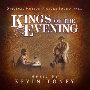 Kings Of The Evening: Original Motion Picture Soundtrack