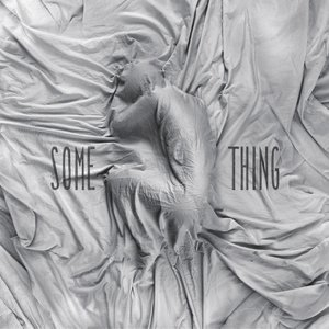 Some Thing Ep (Extended)