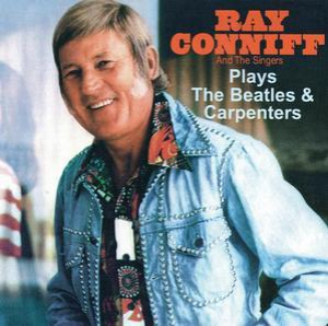 Ray Conniff Plays The Beatles & Carpenter