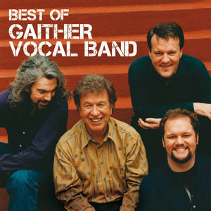 Best Of The Gaither Vocal Band