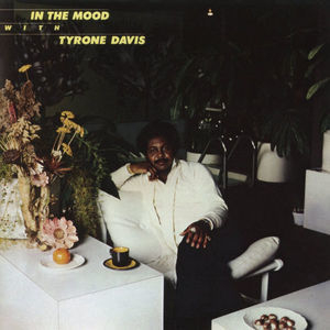 In The Mood With Tyrone Davis (Expanded Edition)