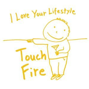 Touch / Fire