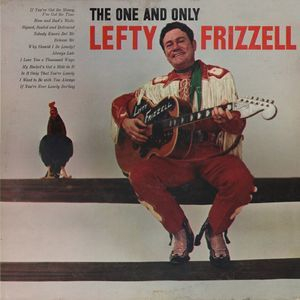 The One And Only Lefty Frizzell
