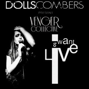 I Want To Live (Dolls Combers Present Venger Collective)