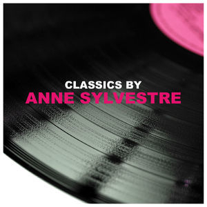 Classics By Anne Sylvestre