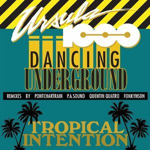 Dancing Underground  Tropical Intention EP