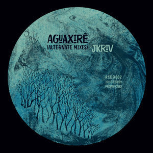 Aguaxire (Alternate Mixes)