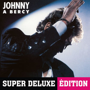 Johnny A Bercy (Super Deluxe Edition)