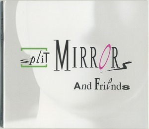 Split Mirrors & Friends