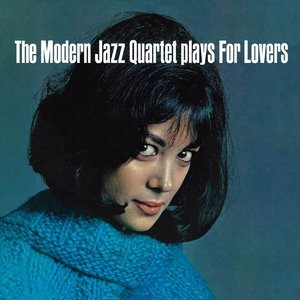 The Modern Jazz Quartet Plays For Lovers