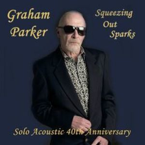 Squeezing Out Sparks Solo Acoustic 40th Anniversary