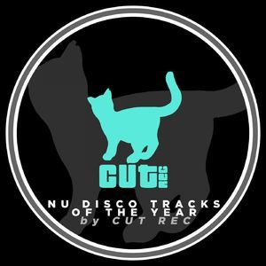 Nu Disco Tracks Of The Year By Cut Rec