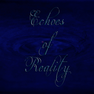 Echoes Of Reality