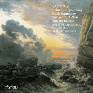 Hebridean Symphony / Celtic Symphony / The Witch Of Atlas / The Sea Reivers