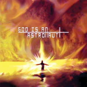 God Is An Astronaut