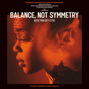 Balance, Not Symmetry (Original Motion Picture Soundtrack)