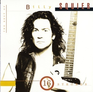 16 Strokes: The Best Of Billy Squier