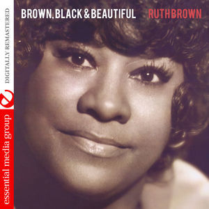 Brown, Black & Beautiful (Digitally Remastered)