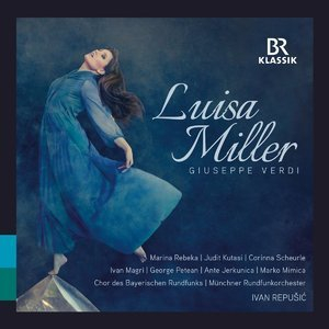 Luisa Miller (Münchner Rundfunkorchester & Ivan Repušić)