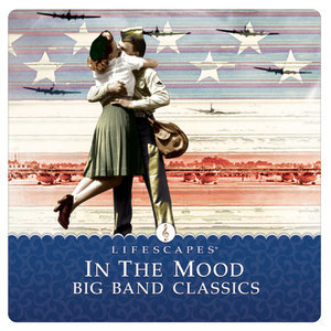 In The Mood - Big Band Classics