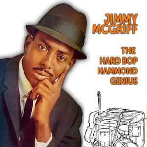 The Hard Bop Hammond Genius