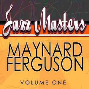 Jazz Masters- Maynard Ferguson, Vol. 1