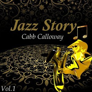 Jazz Story, Cabb Calloway Vol. 1