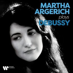 Martha Argerich Plays Debussy