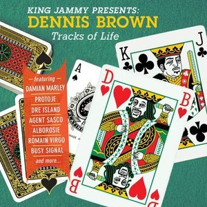 King Jammy Presents: Dennis Brown Tracks Of Life