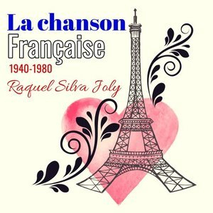 La Chanson Francaise 1940 - 1980