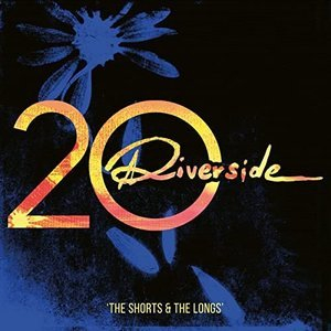 Riverside 20 - The Shorts & The Longs