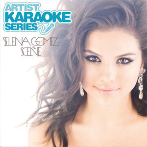 Artist Karaoke Series: Selena Gomez & The Scene