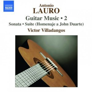 Lauro: Guitar Music, Vol. 2 - Sonata / 4 Estudios / Suite