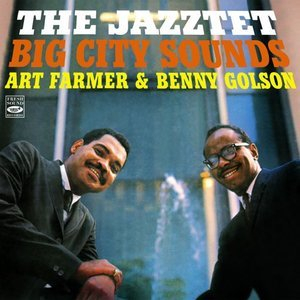 The Jazztet: Big City Sounds