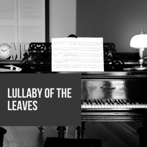 Lullaby of the Leaves