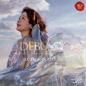 Debussy: Preludes I / Images I & II / Lisle joyeuse