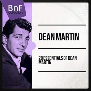 20 Essentials of Dean Martin