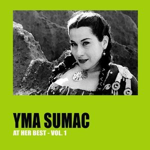 Yma Sumac at Her Best, Vol.1