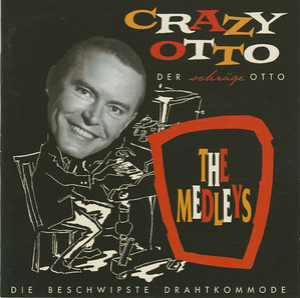 Crazy Otto  - The Medleys