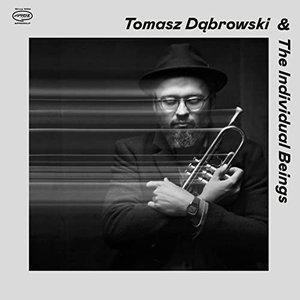 Tomasz Dbrowski & The Individual Beings