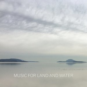 Music for Land and Water