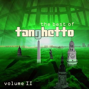 The Best of Tanghetto, Vol. 2