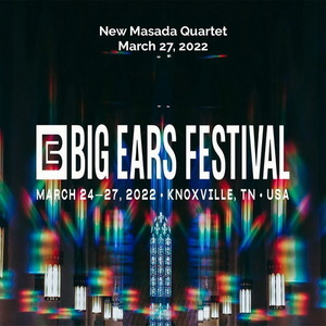 2022-03-27, Big Ears Festival, Knoxville, TN 