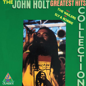 The John Holt Greatest Hits Collection