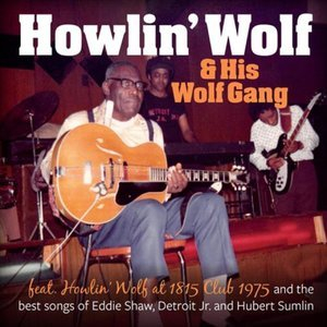 HowlinY Wolf & His Wolf Gang