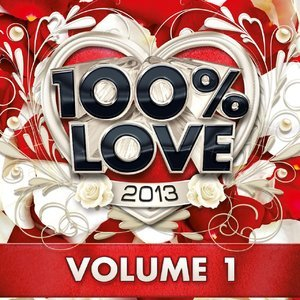 100% Love 2013, Vol. 1