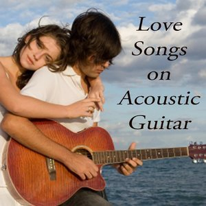 Love Songs on Acoustic Guitar