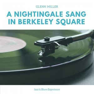 A Nightingale Sang in Berkeley Square (Jazz & Blues Experience)
