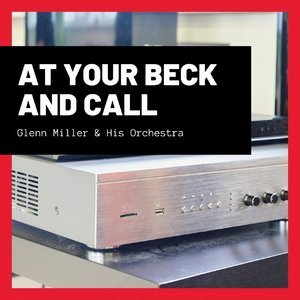 At Your Beck and Call