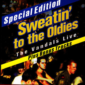 Sweatin' To The Oldies: The Vandals Live